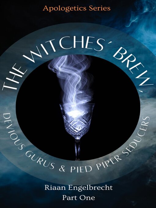 Title details for The Witches' Brew, Devious Gurus & Pied Piper Seducers Part One by Riaan Engelbrecht - Available